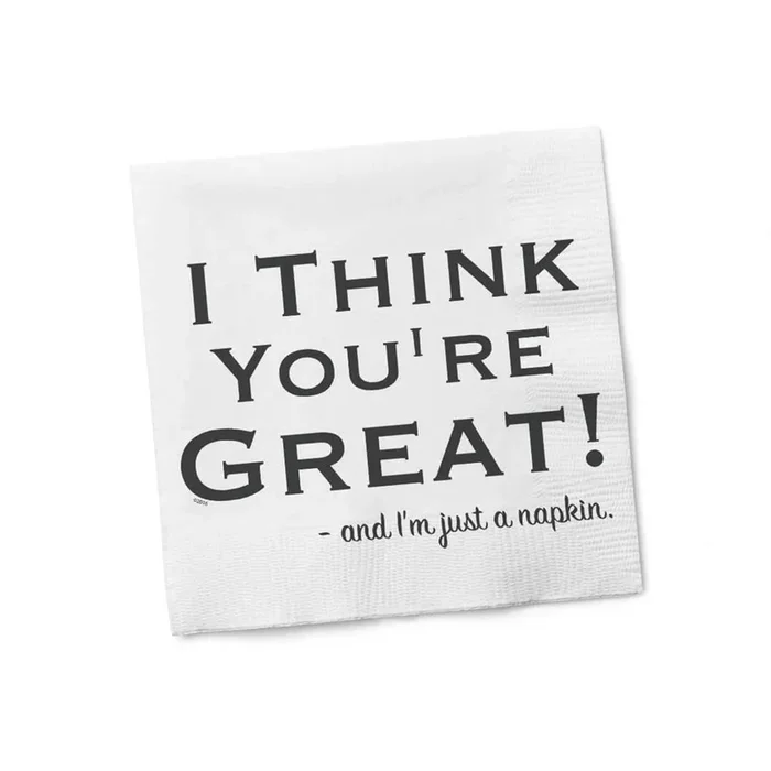Twisted Wares I Think You’re Great Napkins