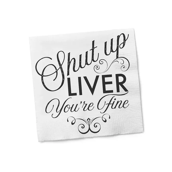 Twisted Wares Shut Up Liver You’re Fine Napkins 20pk
